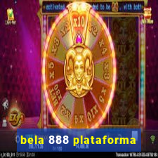 bela 888 plataforma